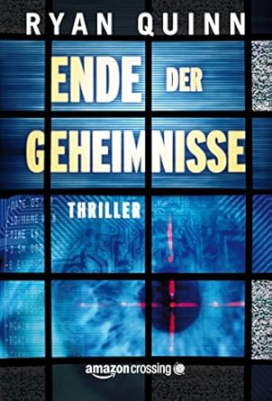 "Ende der Geheimnisse" von Ryan Quinn, Amazon Crossing, 2015