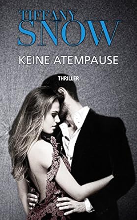 "Keine Atempause" von Tiffany Snow, Selbstverlag, 2018